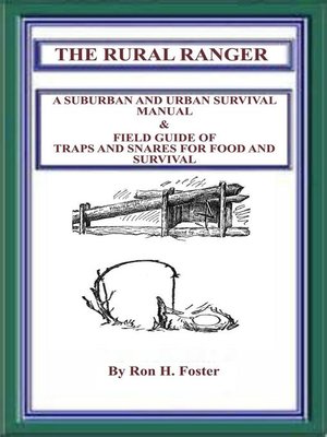 cover image of The Rural Ranger a Suburban and Urban Survival Manual & Field Guide of Traps and Snares For Food and Survival